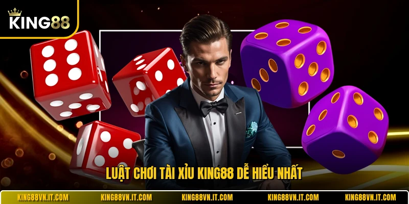 Luật chơi tài xỉu KING88 dễ hiểu nhất