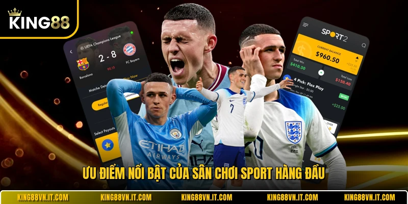 Ưu điểm nổi bật của sân chơi sport hàng đầu 